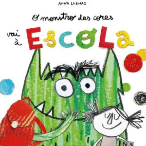 LIVRO O MONSTRO DAS CORES VAI À ESCOLA